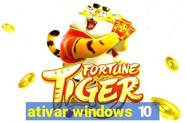 ativar windows 10